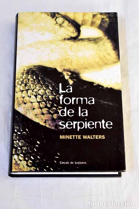 Livres: La forma de la serpiente.- Walters, Minette