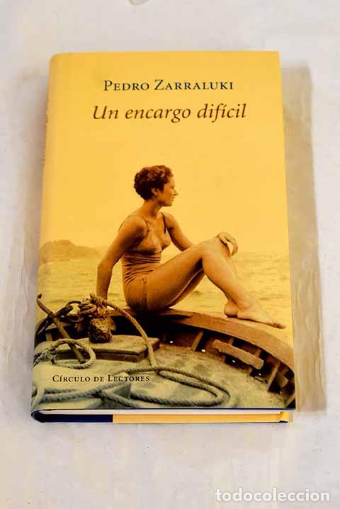 Livres: Un encargo dif&iacute;cil: Zarraluki, Pedro.- Zarraluki, Pedro
