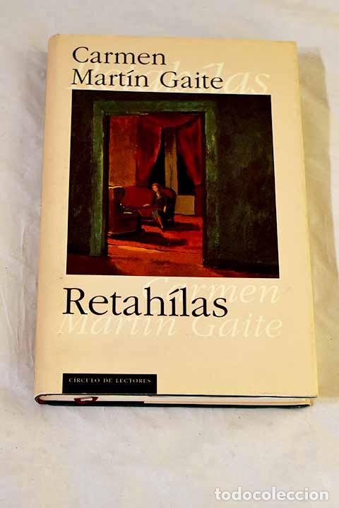 Livres: Retah&iacute;las: Mart&iacute;n Gaite, Carmen.- Mart&iacute;n Gaite, Carmen