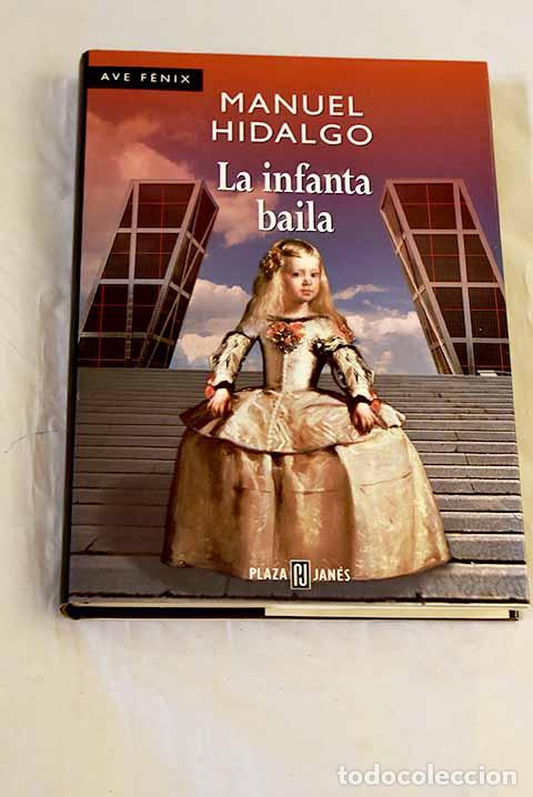 Livres: La infanta baila: Hidalgo, Manuel.- Hidalgo, Manuel