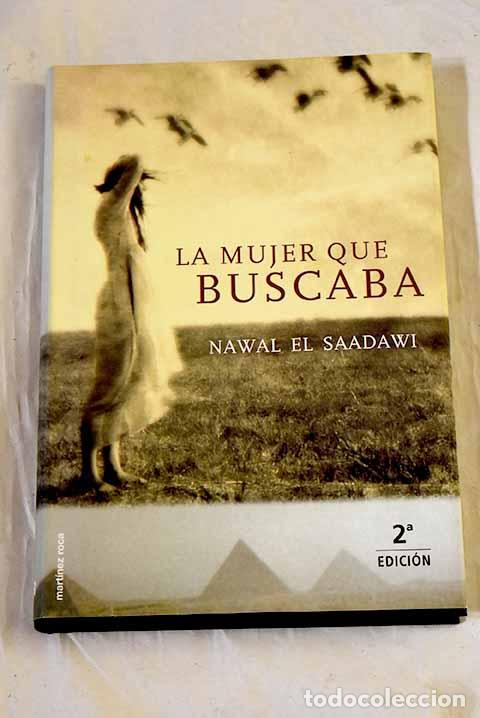 Livres: La mujer que buscaba.- El-Saadawi, Nawal