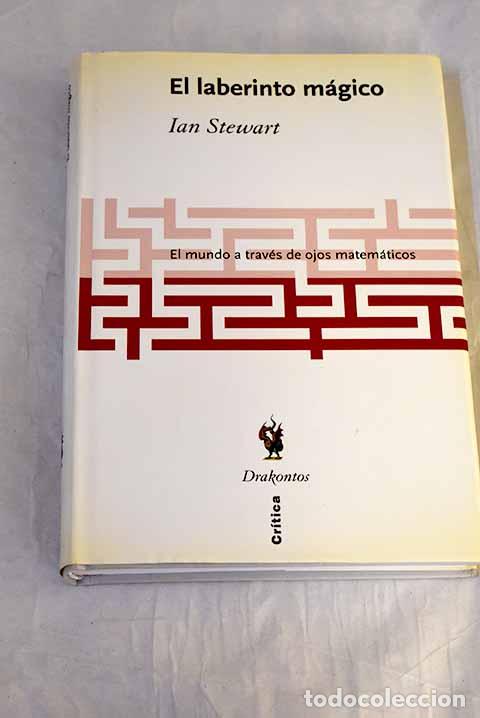 Livros em segunda m&atilde;o: El laberinto m&aacute;gico: viendo el mundo con ojos matem&aacute;ticos.- Stewart, Ian