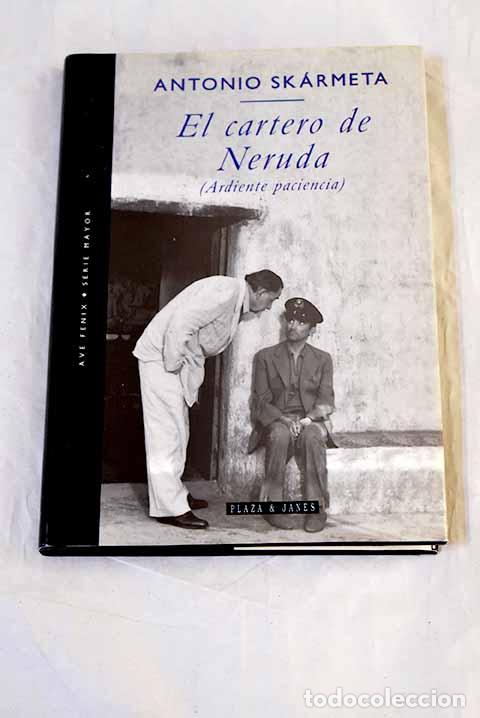 Libros: El cartero de Neruda.- Sk&aacute;rmeta, Antonio