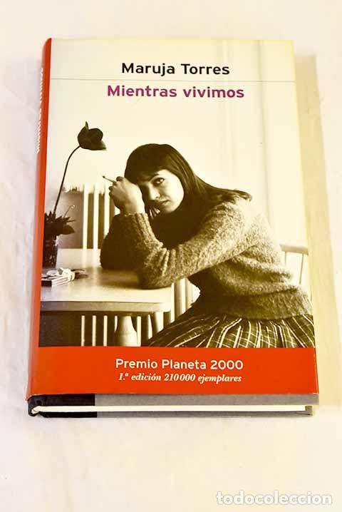 Libros: Mientras vivimos: Torres, Maruja.- Torres, Maruja