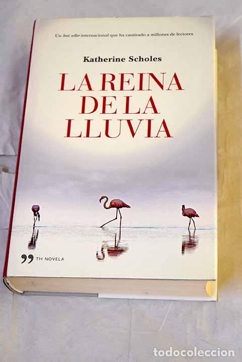Libros: La reina de la lluvia.- Scholes, Katherine