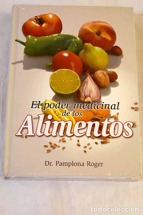 Libros: El poder medicinal de los alimentos.- Pamplona Roger, Jorge D.