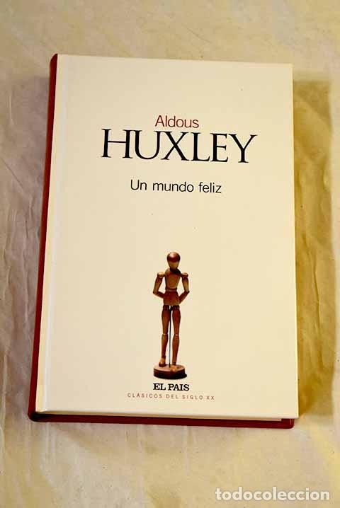 B&uuml;cher: Un mundo feliz: Huxley, Aldous.- Huxley, Aldous