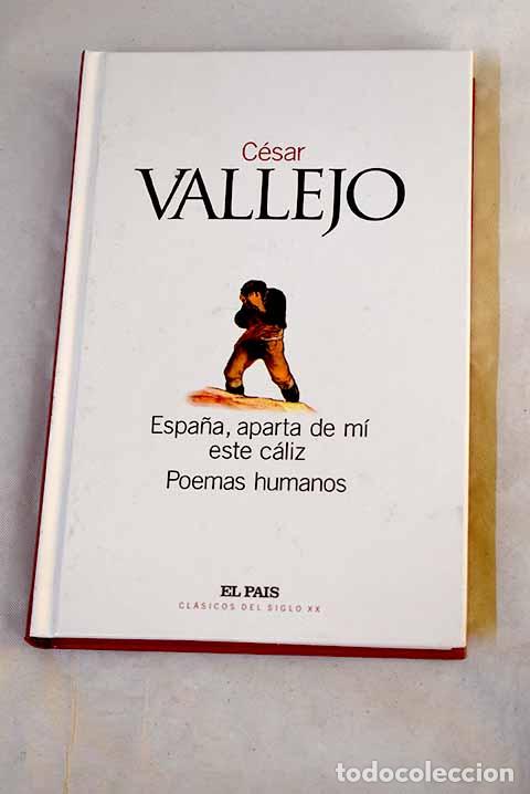 B&uuml;cher: Espa&ntilde;a, aparta de m&iacute; este c&aacute;liz: Poemas humanos.- Vallejo, C&eacute;sar