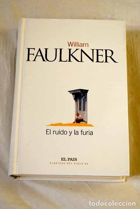 B&uuml;cher: El ruido y la furia: Faulkner, William.- Faulkner, William