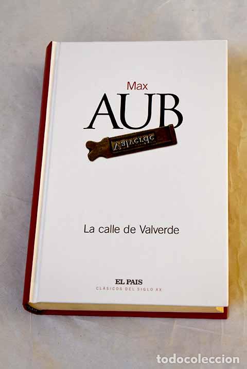 B&uuml;cher: La calle de Valverde.- Aub, Max