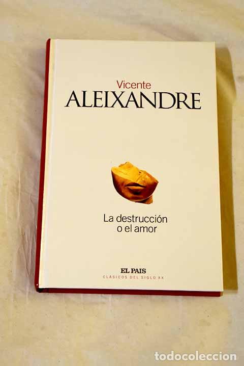 Libros: La destrucci&oacute;n o el amor.- Aleixandre, Vicente