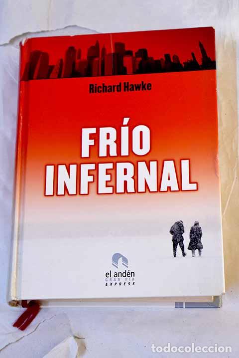 Libros: Fr&iacute;o infernal: Hawke, Richard.- Hawke, Richard