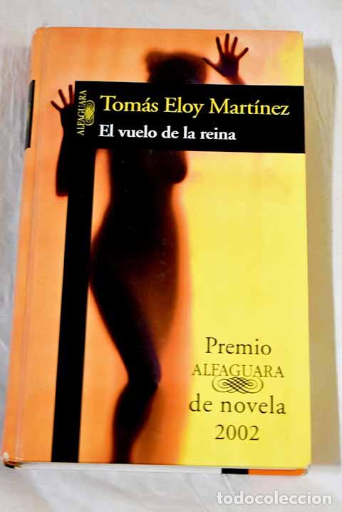 Libros: El vuelo de la reina.- Mart&iacute;nez, Tom&aacute;s Eloy