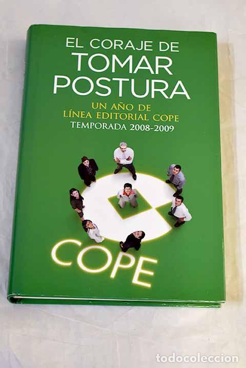 Libros: El coraje de tomar postura: un a&ntilde;o de l&iacute;nea editorial COPE : temporada 2008-2009