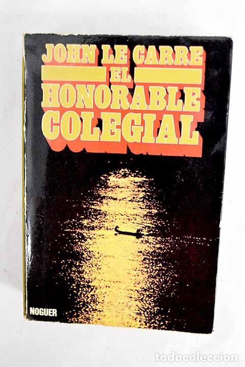 Libri di seconda mano: El honorable colegial.- Le Carr&eacute;, John