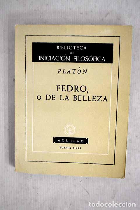 Libri di seconda mano: Fedro, o, De la belleza.- Plat&oacute;n