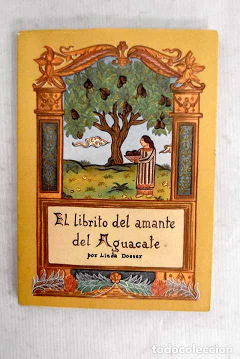 Libri di seconda mano: El librito del amante del aguacate.- Doeser, Linda