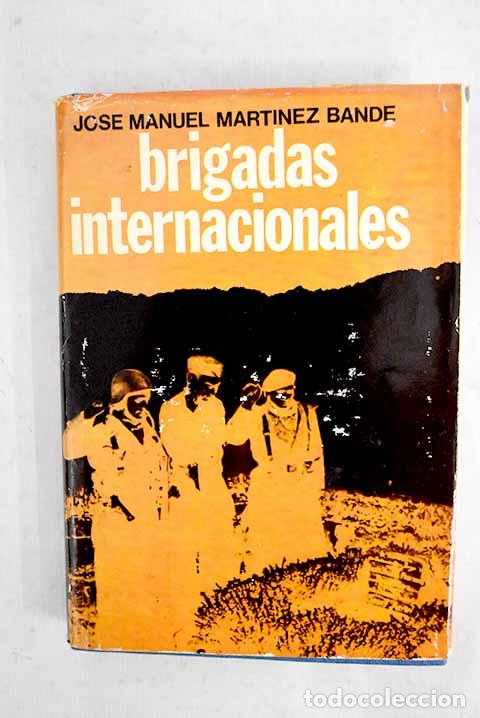 Libri di seconda mano: Brigadas internacionales.- Mart&iacute;nez Bande, Jos&eacute; Manuel
