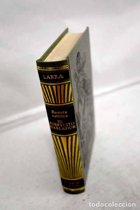 Libri di seconda mano: El pobrecito hablador: (Revista sat&iacute;rica de costumbres, etc., etc.).- Larra, Mariano Jos&eacute; de