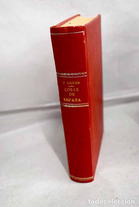 Libri di seconda mano: Cosas de Espa&ntilde;a: herej&iacute;as nacionales, el renacimiento de Catalu&ntilde;a.- Gener, Pompeyo