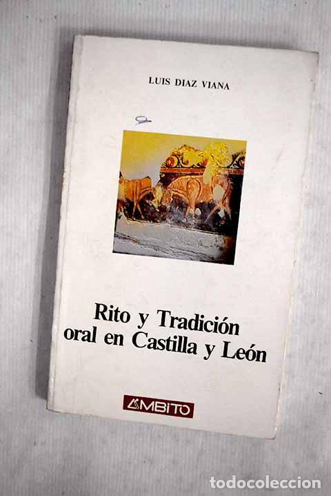 Libri di seconda mano: Rito y tradici&oacute;n en Castilla y Le&oacute;n.- D&iacute;az Viana, Luis