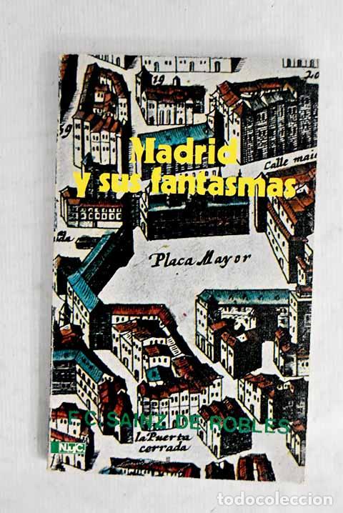 Livros em segunda m&atilde;o: Madrid y sus fantasmas.- Sainz de Robles, Federico Carlos
