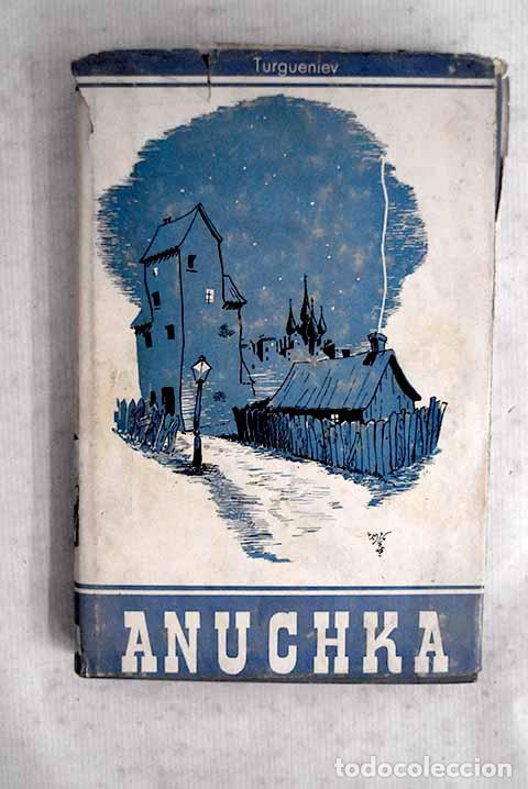 Livres: Anuchka: Turgueniev, Ivan.- Turgueniev, Ivan