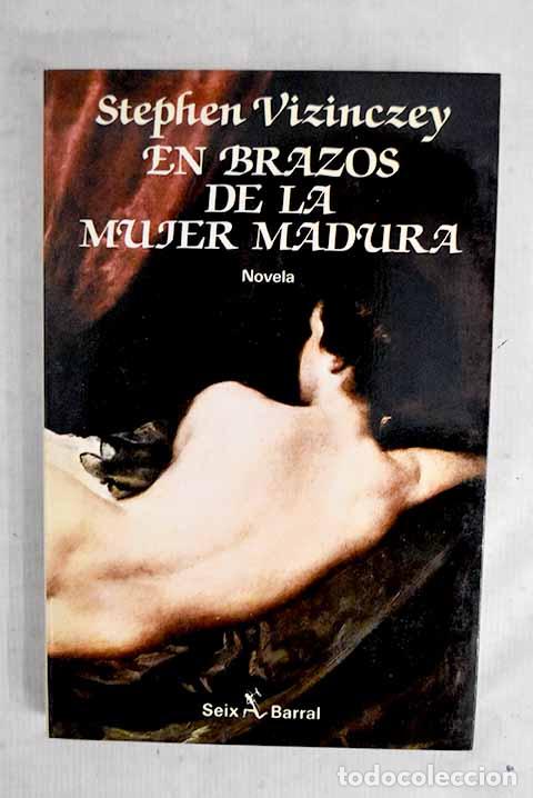 Livros em segunda m&atilde;o: En brazos de la mujer madura: memorias galantes de Andr&aacute;s Vajda.- Vizinczey, Stephen