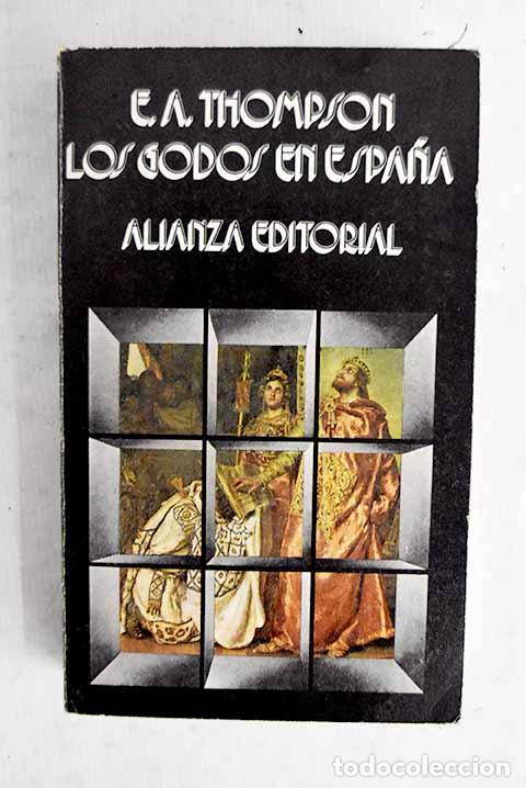 Livres: Los godos en Espa&ntilde;a: Thompson, E. A..- Thompson, E. A.
