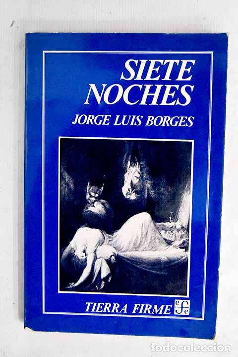 Livres: Siete noches: Borges, Jorge Luis.- Borges, Jorge Luis