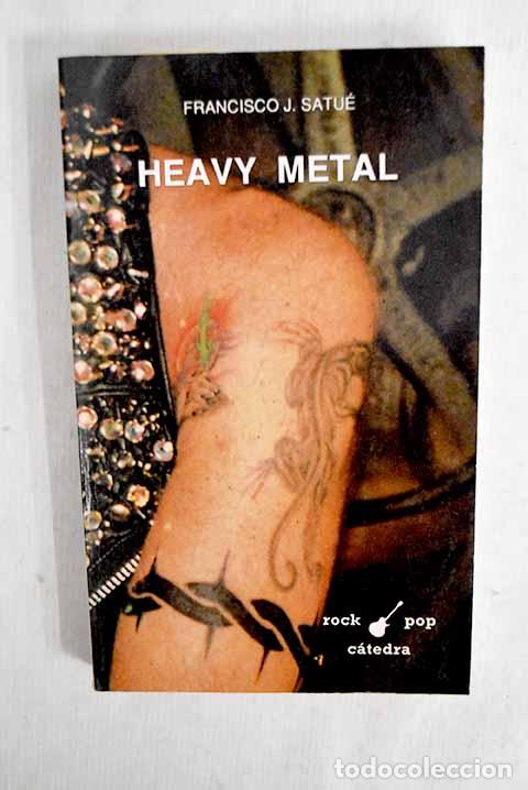 Livres: Heavy metal: Satu&eacute;, Francisco Javier.- Satu&eacute;, Francisco Javier