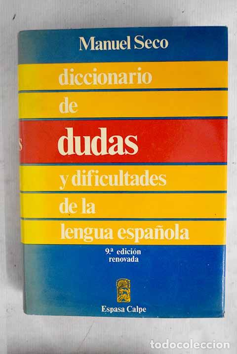 Livres: Diccionario de dudas y dificultades de la lengua espa&ntilde;ola.- Seco, Manuel