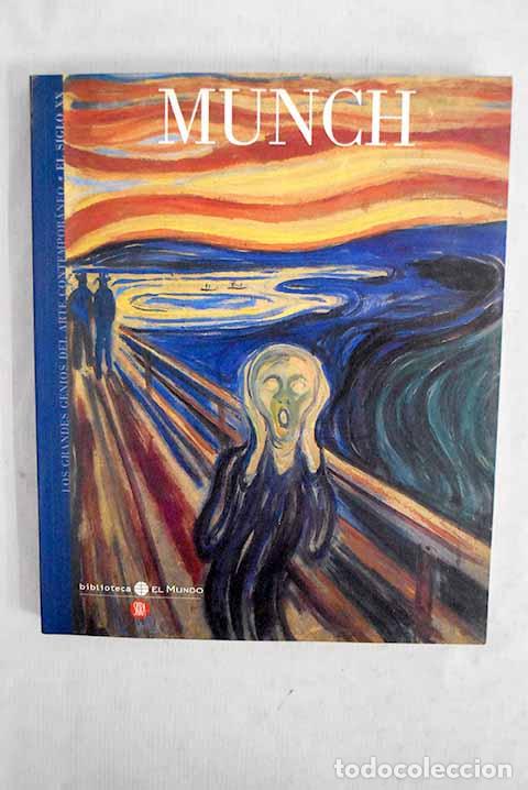 Livres: Munch: : Unidad.: 2005.: 21 cm. 189 p. il. col. y n. Encuadernaci&oacute;n en tapa blanda de editorial
