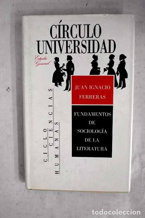 Livres: Fundamentos de sociolog&iacute;a de la literatura.- Ferreras, Juan Ignacio