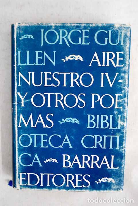 Livres: Aire nuestro ; Y otros poemas.- Guill&eacute;n, Jorge