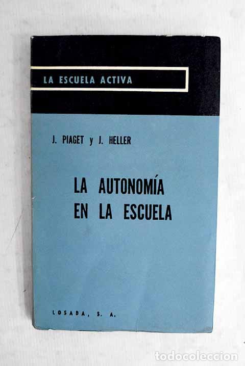 Livros em segunda m&atilde;o: La autonom&iacute;a en la escuela.- Piaget, Jean