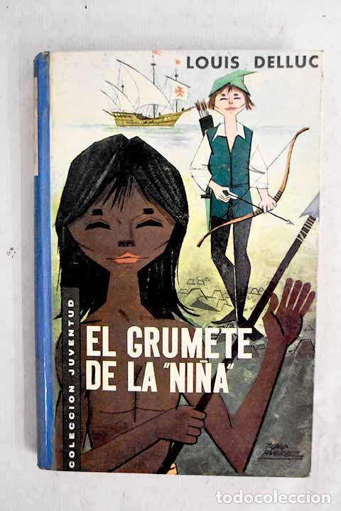 Livros em segunda m&atilde;o: El grumete de la Ni&ntilde;a : Con Col&oacute;n hacia las tierras desconocidas.- Delluc, Louis