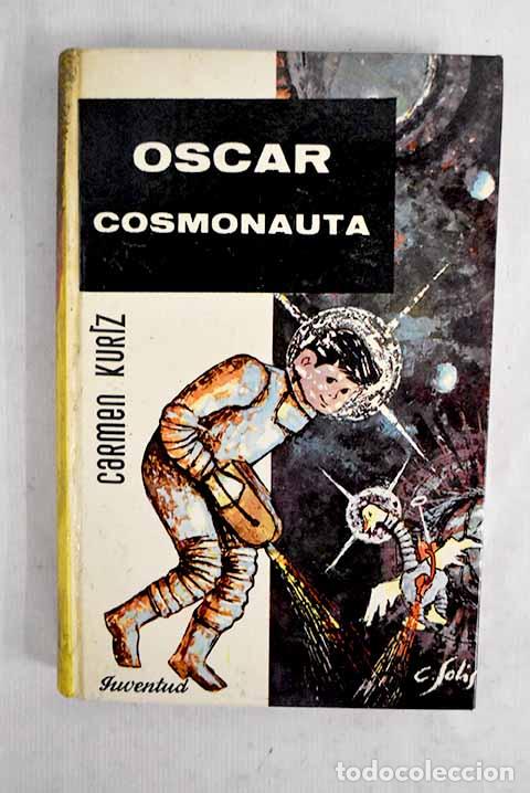 Livros em segunda m&atilde;o: &Oacute;scar cosmonauta: Kurtz, Carmen.- Kurtz, Carmen