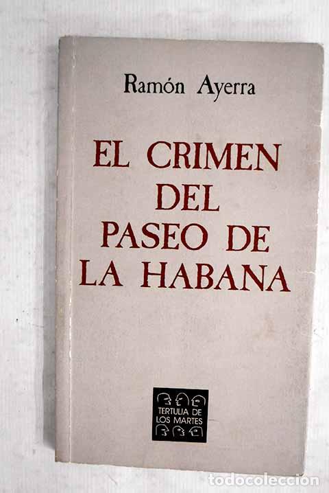 Livros em segunda m&atilde;o: El crimen del Paseo de la Habana.- Ayerra, Ram&oacute;n
