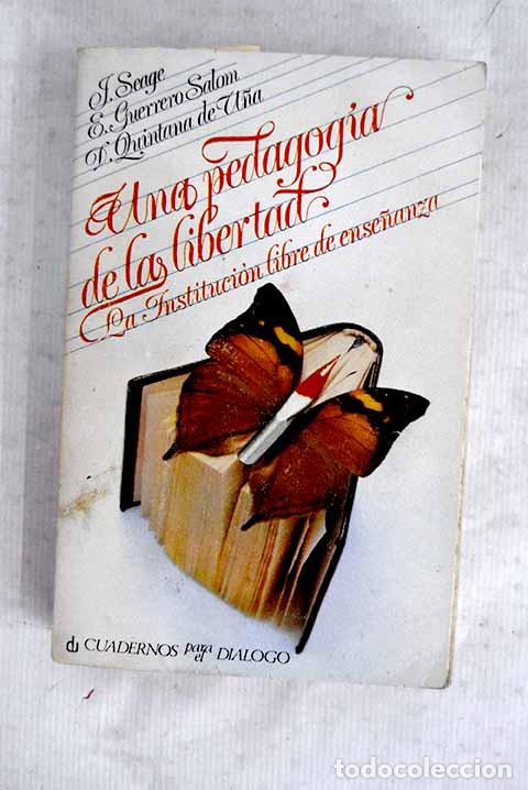 Livros em segunda m&atilde;o: Una pedagog&iacute;a de la libertad: la Instituci&oacute;n Libre de Ense&ntilde;anza.- Guerrero Salom, Enrique