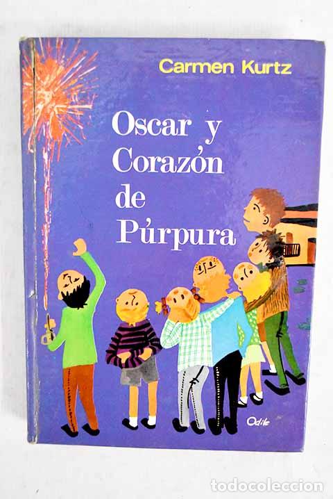 Livros em segunda m&atilde;o: Oscar y Coraz&oacute;n de p&uacute;rpura.- Kurtz, Carmen