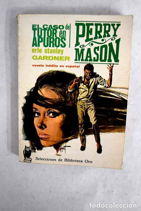 Libros: El caso del tutor en apuros.- Gardner, Erle Stanley