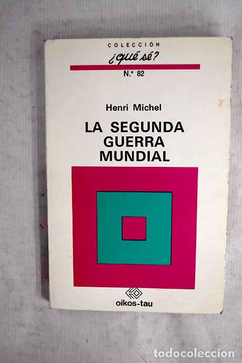 Libros: La Segunda Guerra Mundial.- Michel, Henri