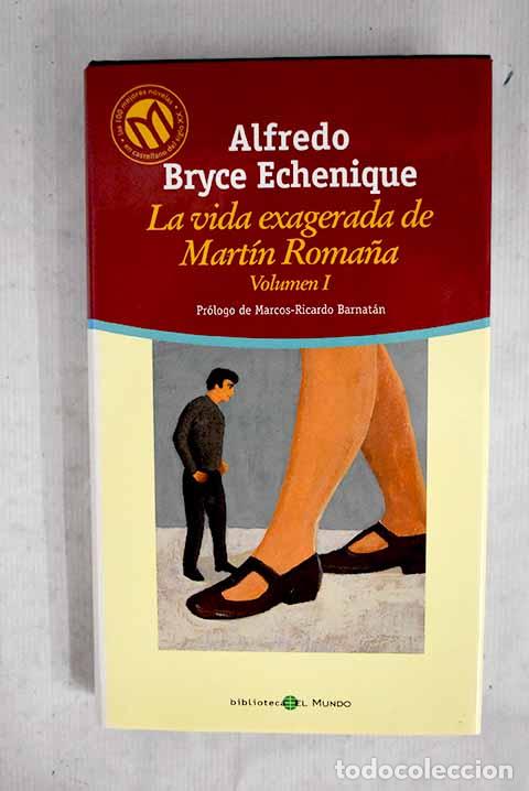 Libros: La vida exagerada de Mart&iacute;n Roma&ntilde;a, tomo I.- Bryce Echenique, Alfredo