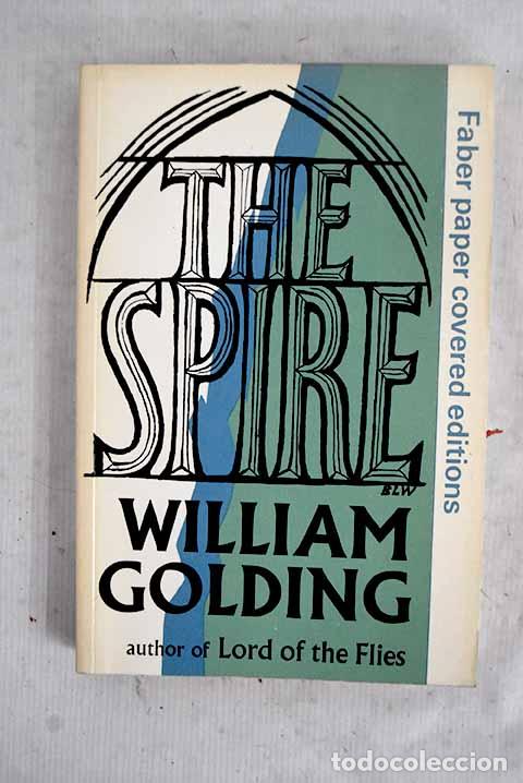 Libros: The spire: Golding, William.- Golding, William