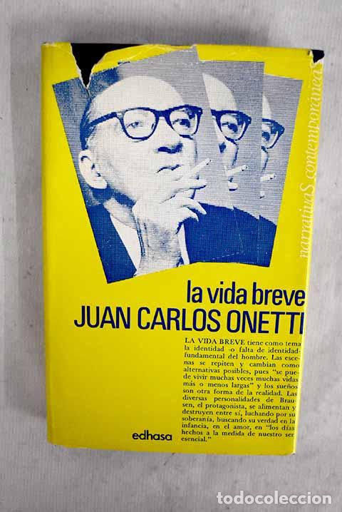 Libros: La vida breve: Onetti, Juan Carlos.- Onetti, Juan Carlos