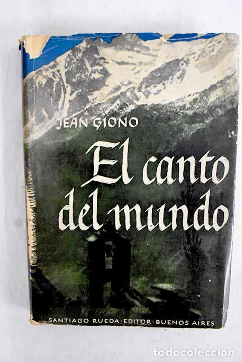 Libros: El canto del mundo: Giono, Jean.- Giono, Jean