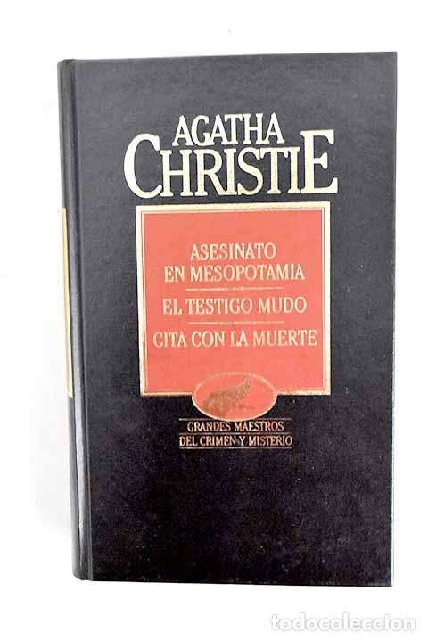 books: Asesinato en Mesopotamia ; El testigo mudo ; Cita con la muerte.- Christie, Agatha