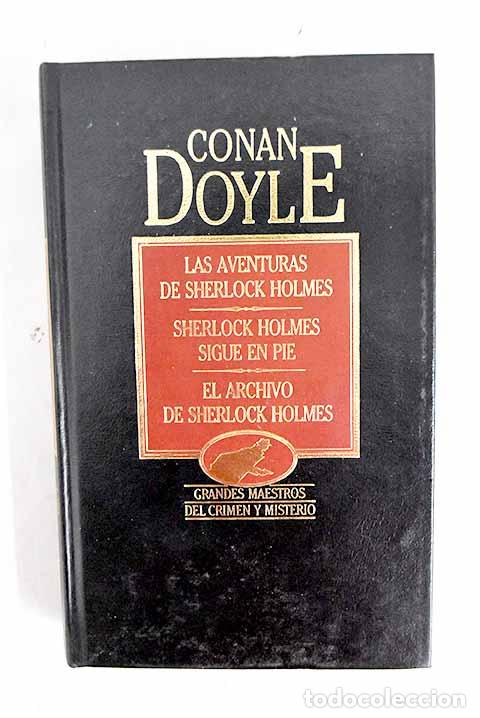 books: Las aventuras de Sherlock Holmes ; Sherlock Holmes sigue en pie ; El archivo de Sherlock Holmes
