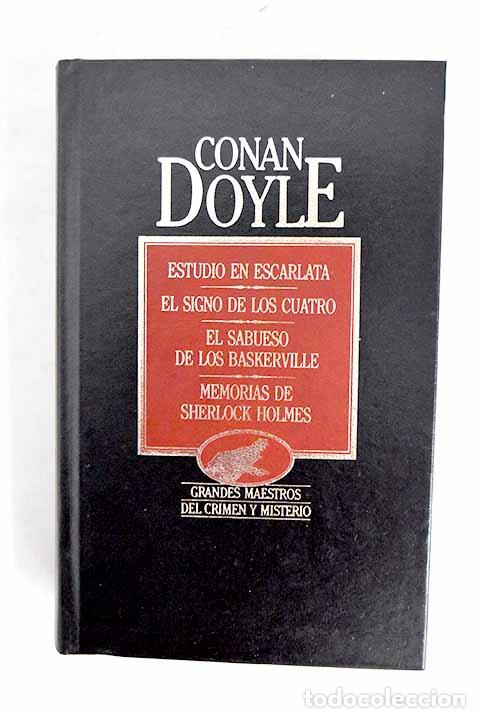 books: Estudio en escarlata; El signo de los cuatro; El sabueso de los Baskerville.- Conan-Doyle, Arthur